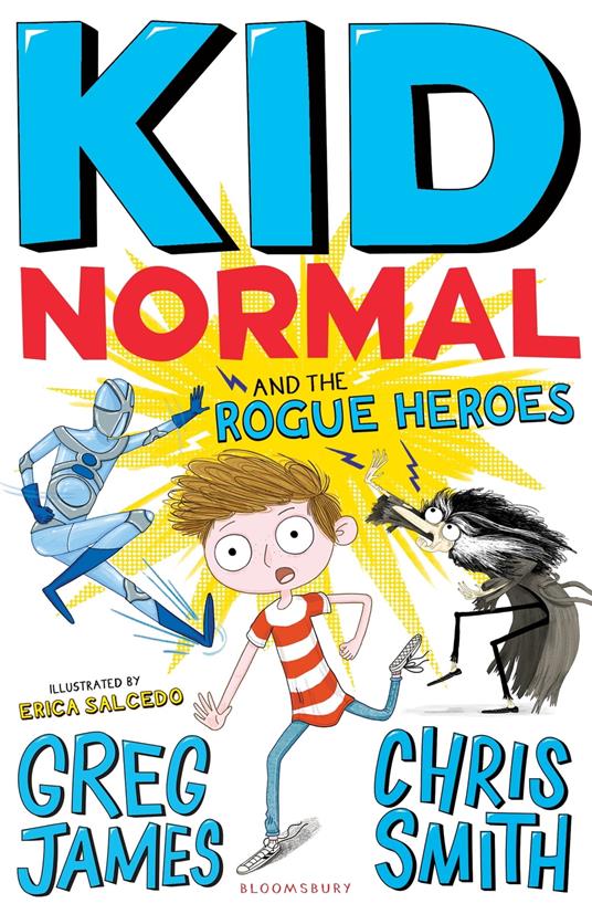Kid Normal and the Rogue Heroes - Mr Greg James,Chris Smith,Erica Salcedo - ebook