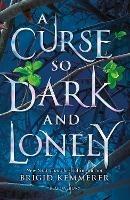 A Curse So Dark and Lonely - Brigid Kemmerer - cover