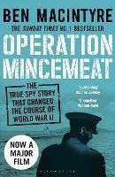 Operation Mincemeat: The True Spy Story that Changed the Course of World War II - Ben Macintyre - cover