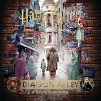 Harry Potter – Diagon Alley: A Movie Scrapbook - Warner Bros. - cover