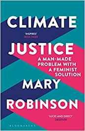 Climate Justice: A Man-Made Problem With a Feminist Solution - Mary Robinson - cover