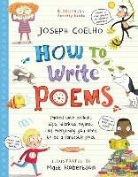 How To Write Poems: Be the best laugh-out-loud learning from home poet - Joseph Coelho - cover