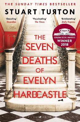 The Seven Deaths of Evelyn Hardcastle: The Sunday Times Bestseller and Winner of the Costa First Novel Award - Stuart Turton - cover