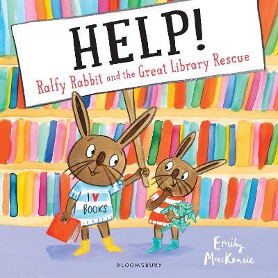 HELP! Ralfy Rabbit and the Great Library Rescue - Emily MacKenzie - cover