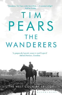 The Wanderers: The West Country Trilogy - Tim Pears - cover