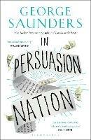 In Persuasion Nation - George Saunders - cover