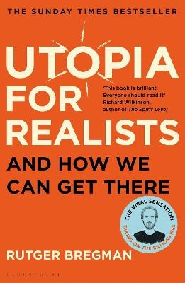 Utopia for Realists: And How We Can Get There - Rutger Bregman - cover