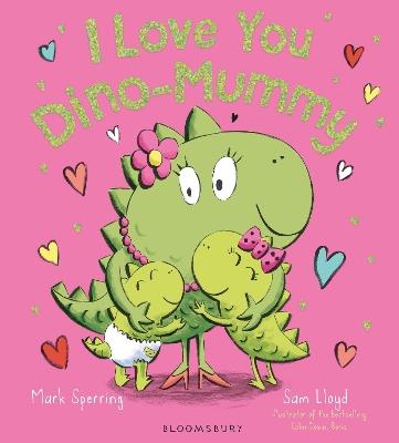 I Love You Dino-Mummy - Mark Sperring - cover