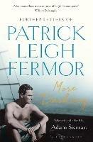 More Dashing: Further Letters of Patrick Leigh Fermor - Patrick Leigh Fermor - cover