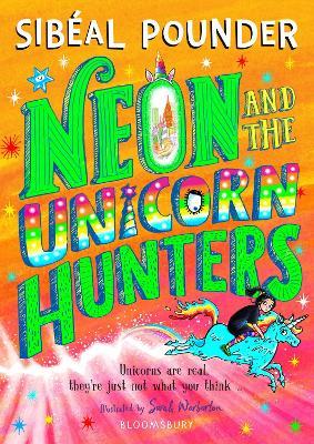 Neon and The Unicorn Hunters - Sibéal Pounder - cover
