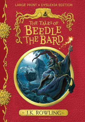 The Tales of Beedle the Bard: Large Print Dyslexia Edition - J.K. Rowling - cover