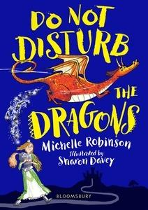 Do Not Disturb the Dragons - Michelle Robinson - cover