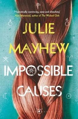 Impossible Causes - Julie Mayhew - cover