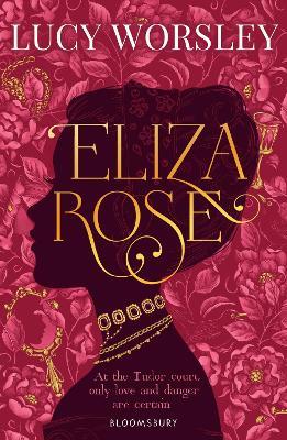 Eliza Rose - Lucy Worsley - cover