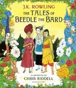 The Tales of Beedle the Bard - Illustrated Edition: A magical companion to the Harry Potter stories