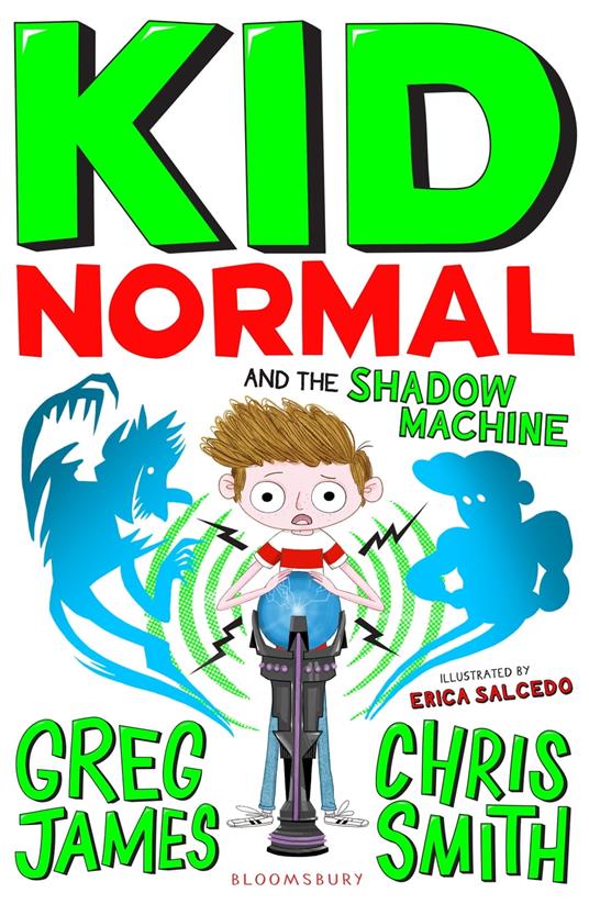 Kid Normal and the Shadow Machine - Mr Greg James,Chris Smith,Erica Salcedo - ebook