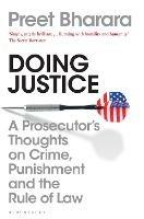 Doing Justice: A Prosecutor's Thoughts on Crime, Punishment and the Rule of Law - Preet Bharara - cover