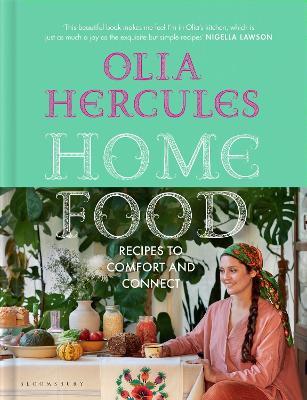 Home Food: Recipes from the founder of #CookForUkraine - Olia Hercules - cover