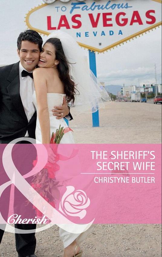 The Sheriff's Secret Wife (Mills & Boon Cherish)