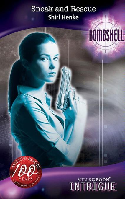 Sneak And Rescue (Bombshell, Book 41) (Mills & Boon Intrigue)