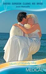 Sheikh Surgeon Claims His Bride (Brides of Penhally Bay, Book 10) (Mills & Boon Medical)