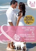 Nikki And The Lone Wolf / Mardie And The City Surgeon: Nikki and the Lone Wolf / Mardie and the City Surgeon (Mills & Boon Cherish)