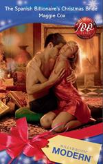The Spanish Billionaire's Christmas Bride (Mills & Boon Modern)