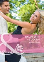 Dance with the Doctor (Single Father, Book 30) (Mills & Boon Cherish)