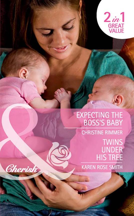 Expecting The Boss's Baby / Twins Under His Tree: Expecting the Boss's Baby (Bravo Family Ties) / Twins Under His Tree (The Baby Experts) (Mills & Boon Cherish)