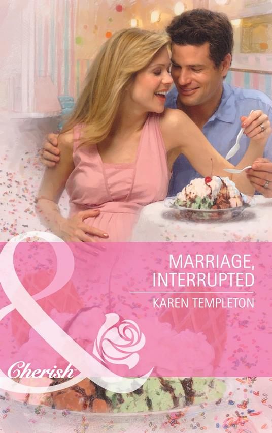 Marriage, Interrupted (Mills & Boon Cherish)