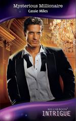 Mysterious Millionaire (Mills & Boon Intrigue)