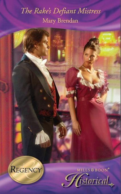 The Rake's Defiant Mistress (Mills & Boon Historical)
