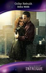 Colby Rebuilt (Colby Agency, Book 20) (Mills & Boon Intrigue)