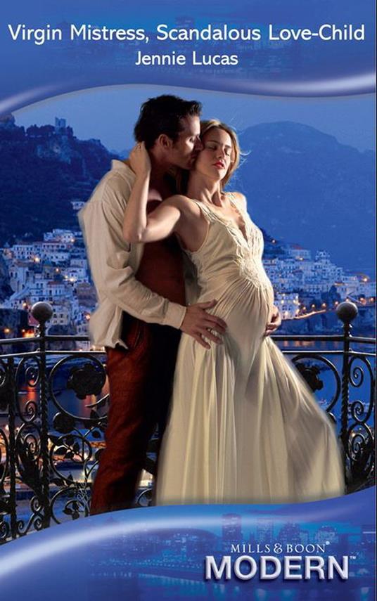 Virgin Mistress, Scandalous Love-Child (Mills & Boon Modern)