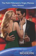 The Multi-Millionaire's Virgin Mistress (Mills & Boon Modern)