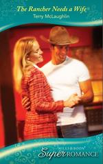 The Rancher Needs A Wife (Mills & Boon Superromance)