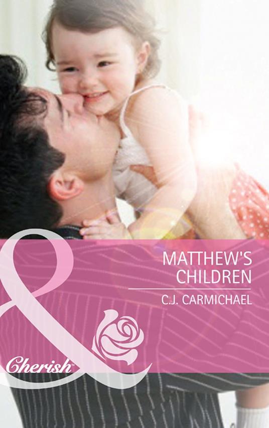 Matthew's Children (Three Good Men, Book 2) (Mills & Boon Cherish)