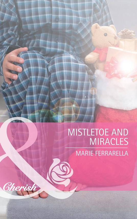 Mistletoe And Miracles (Kate's Boys, Book 3) (Mills & Boon Cherish)
