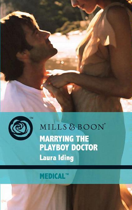Marrying The Playboy Doctor (Cedar Bluff Hospital, Book 1) (Mills & Boon Medical)