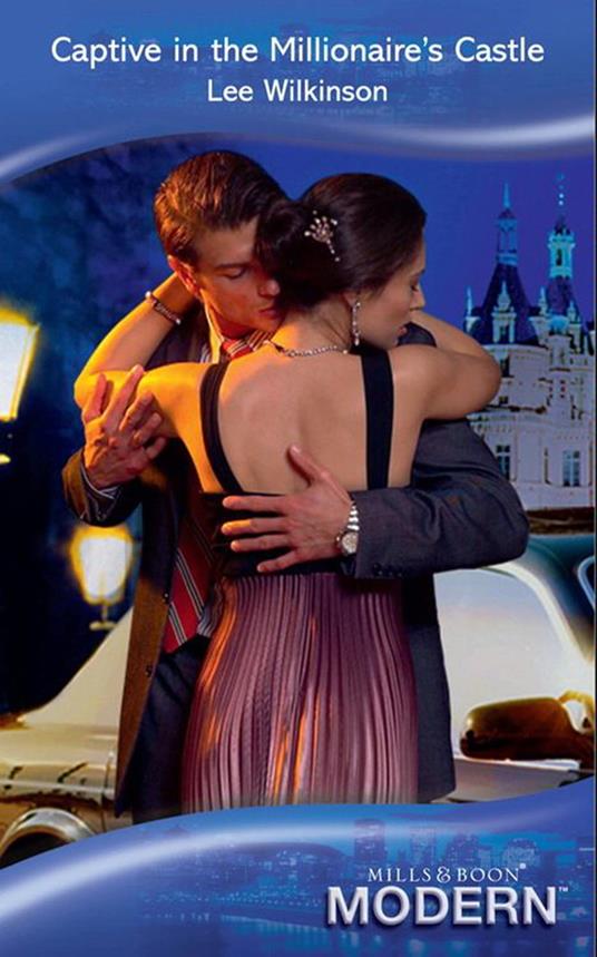 Captive In The Millionaire's Castle (Mills & Boon Modern)