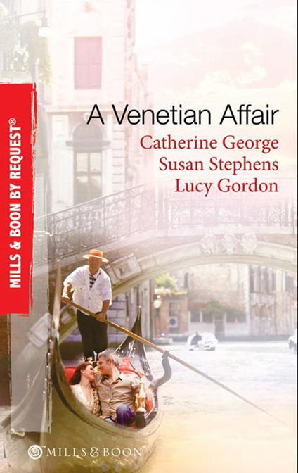 A Venetian Affair: A Venetian Passion / In the Venetian's Bed / A Family For Keeps (Mills & Boon By Request)