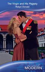 The Virgin and His Majesty (Mills & Boon Modern)