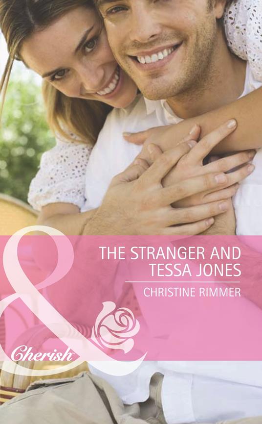 The Stranger And Tessa Jones (Mills & Boon Cherish) (Famous Families, Book 1)