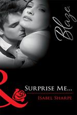Surprise Me… (Mills & Boon Blaze)