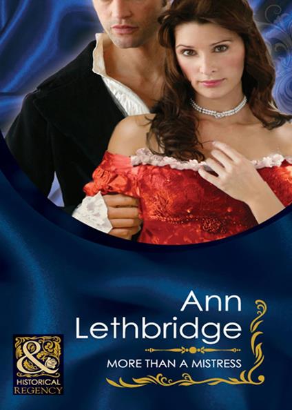 More Than A Mistress (Mills & Boon Historical)