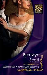 Secret Life Of A Scandalous Debutante (Mills & Boon Historical)