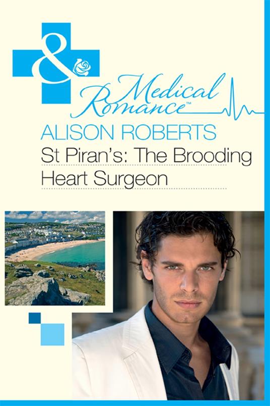 St Piran's: The Brooding Heart Surgeon (Mills & Boon Medical)
