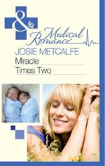 Miracle Times Two (Mills & Boon Medical)