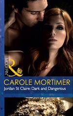 Jordan St Claire: Dark And Dangerous (Mills & Boon Modern)