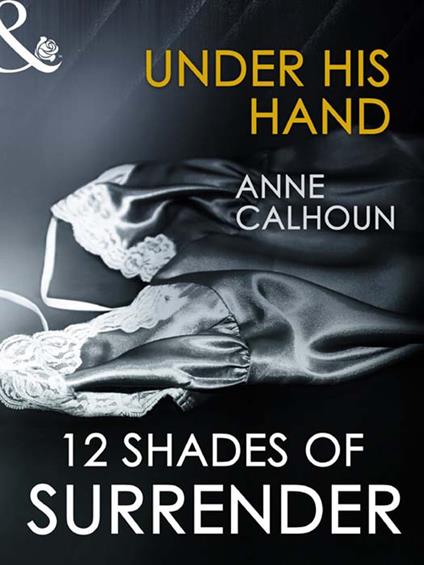 Under His Hand (Mills & Boon Spice Briefs)